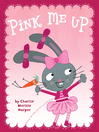 Pink Me Up by Charise Mericle Harper